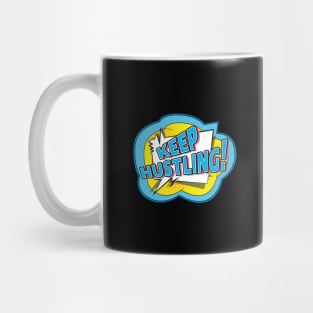 Keep Hustling Mug